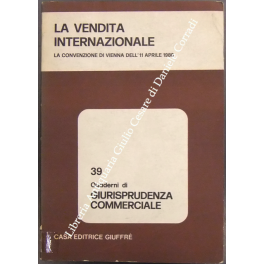 La vendita Internazionale. La convenzione di Vienna dell'11 aprile 1980. …