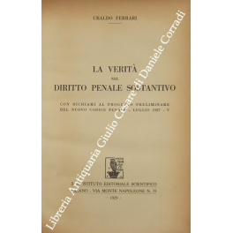 La verita nel diritto penale sostantivo. Con richiami al progetto …