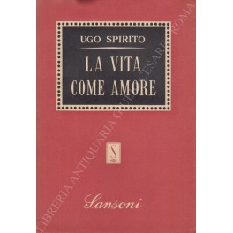 La vita come amore. Il tramonto della civiltà cristiana