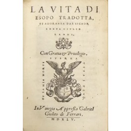 La vita di Esopo tradotta, et adornata dal signor Conte …