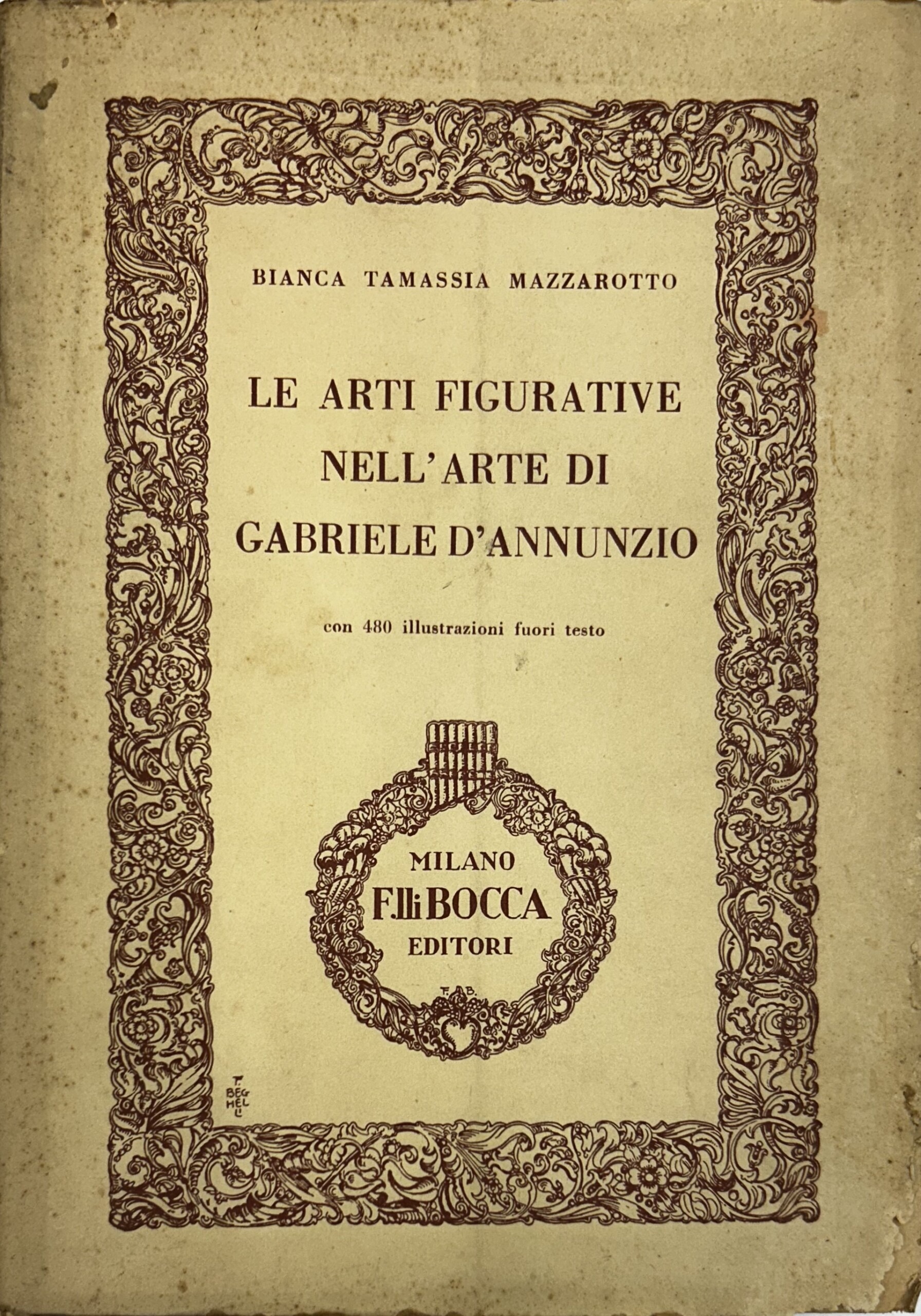 Le arti figurative nell'arte di Gabriele D'Annunzio. Con 480 illustrazioni …