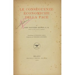 Le conseguenze economiche della pace. Traduzione di Vincenzo Tasco. Prefazione …