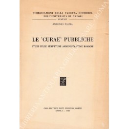 Le curae" pubbliche. Studi sulle strutture amministrative romane"