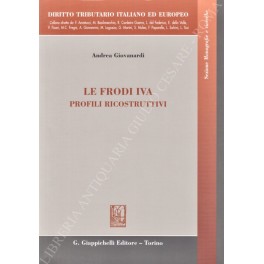 Le frodi iVA. Profili ricostruttivi. VAT frauds identifying main aspect