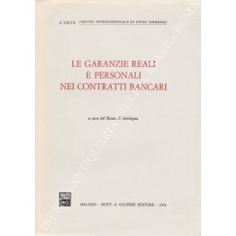 Le garanzie reali e personali nei contratti bancari. A cura …