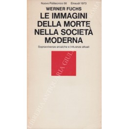 Le immagini della morte nella società moderna. Sopravvivenze arcaiche e …