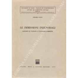Le immissioni industriali. Rapporti di vicinato e tutela dell'ambiente