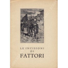 Le incisioni di Fattori. Mostra tenuta alla Calcografia Nazionale nell'aprile …