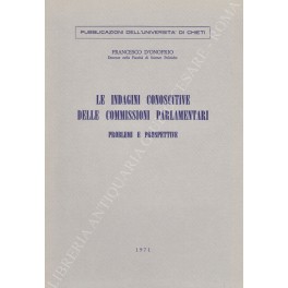 Le indagini conoscitive delle commissioni parlamentari. Problemi e prospettive