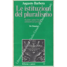 Le istituzioni del pluralismo. Regioni e poteri locali: autonomie per …