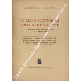 Le leggi elettorali amministrative. Commento giurisprudenziale e testi legislativi. T.U. …