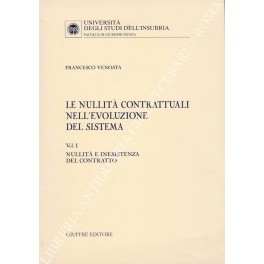 Le nullità contrattuali nell'evoluzione del sistema. Vol. I - Nullità …