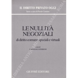 Le nullitˆ negoziali di diritto comune, speciali e virtuali