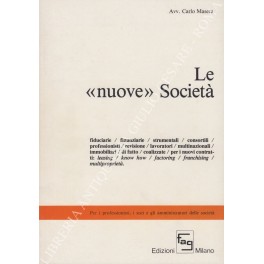 Le nuove" Società fiduciarie - finanziarie - strumentali - consortili …