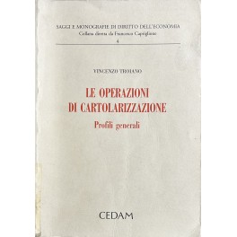 Le operazioni di cartolarizzazione. Profili Generali