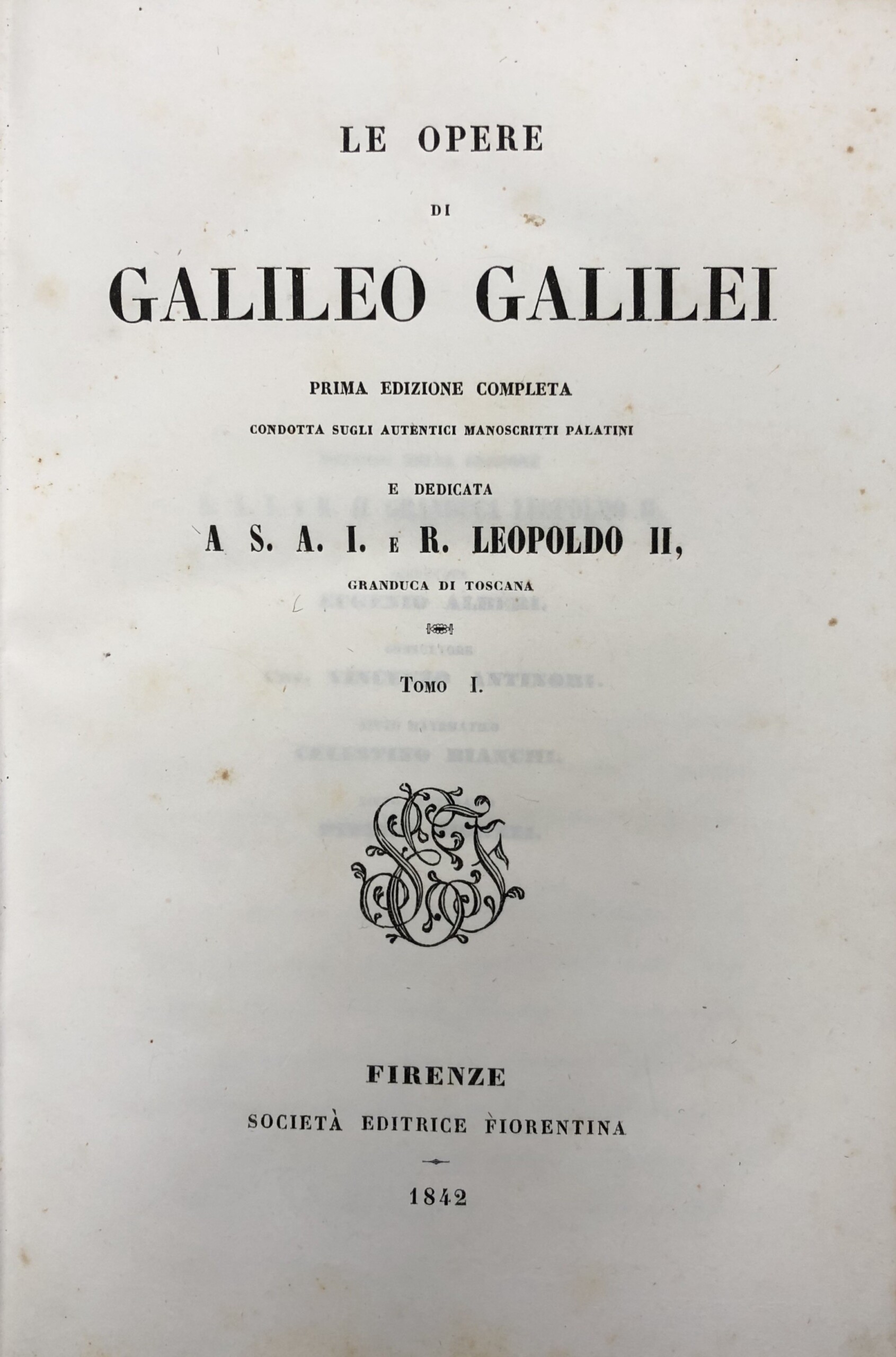 Le opere di Galileo Galilei. Prima edizione completa completa condotta …
