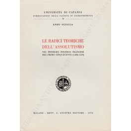 Le radici teoriche dell'assolutismo nel pensiero francese del primo Cinquecento …