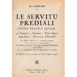 Le servitù prediali. Guida pratica legale per ingegneri - Geometri …