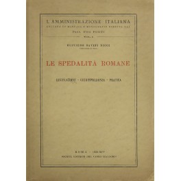 Le spedalità romane. Legislazione giurisprudenza pratica