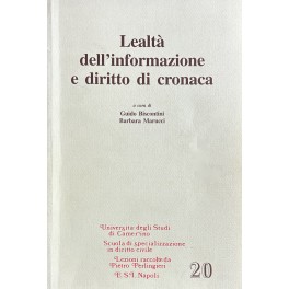 Lealtà dell'informazione e diritto di cronaca. A cura di Guido …