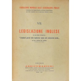 Legislazione mondiale sulle assicurazioni private Vol. VII - Legislazione inglese. …