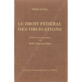 Les droit federal des obligations. Traduit de l'allemand par Rene …