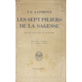 Les Sept piliers de la sagesse. Seven Pillars of Wisdom. …
