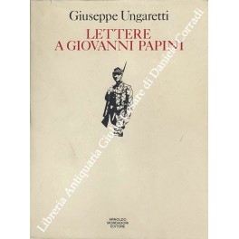 Lettere a Giovanni Papini 1915-1948 a cura di Maria Antonietta …