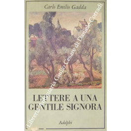 Lettere a una gentile signora. A cura di Giuseppe Marcenaro …