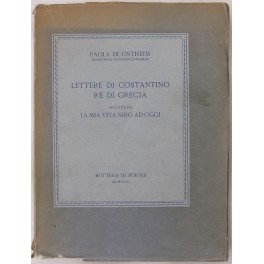 Lettere di Costantino Re di Grecia seguite da La mia …