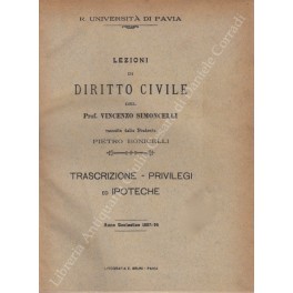 Lezioni di diritto civile. Corso di diritto civile. Trascrizione, privilegi …