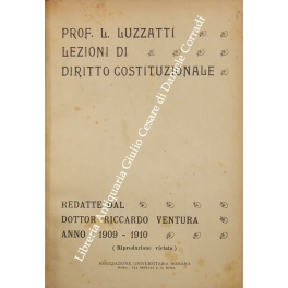 Lezioni di diritto costituzionale. Raccolte dal Dottor Riccardo Ventura. Anno …