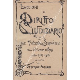 Lezioni di diritto giudiziario. Dettate dal Prof. Vincenzo Simoncelli nell'Universita …