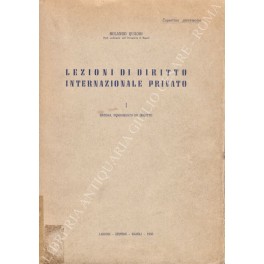 Lezioni di diritto internazionale privato. Vol. I - Natura, fondamento …
