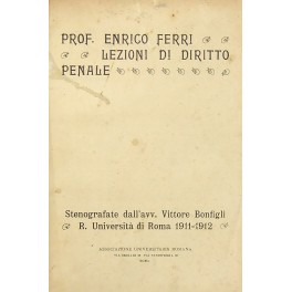 Lezioni di diritto penale. Stenografate dall'avv. Vittore Bonfigli. R. Università …