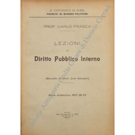 Lezioni di diritto pubblico interno (raccolte dal dott. Cino SIlvestri) …