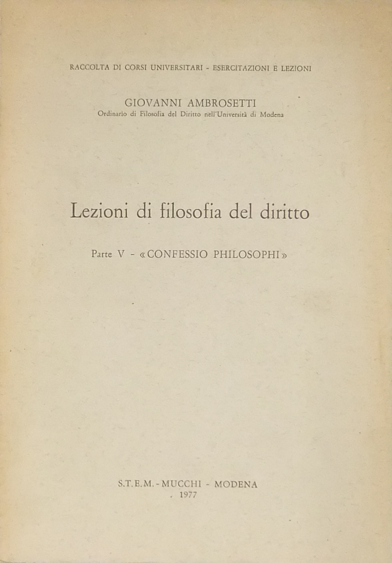 Lezioni di filosofia del diritto. Parte V - Confessio philosophi
