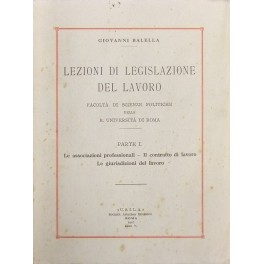 Lezioni di legislazione del lavoro. Parte I (unica pubblicata) - …