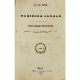 Lezioni di medicina legale. Con appendice contenente sei consulti di …