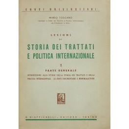 Lezioni di storia dei trattati e politica internazionale. Vol. I …