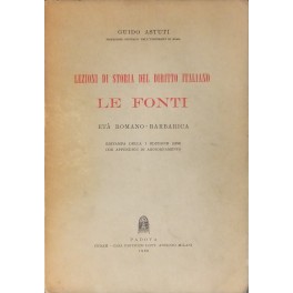 Lezioni di storia del diritto italiano. Le fonti. Età romano-barbarica