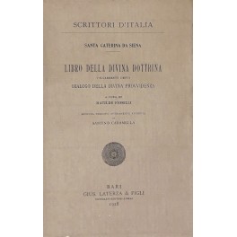 Libro della Divina Dottrina volgarmente detto Dialogo della Divina Provvidenza. …