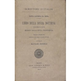 Libro della Divina Dottrina volgarmente detto Dialogo della Divina Provvidenza. …