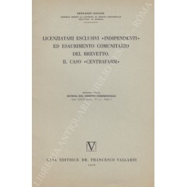 Licenziatari esclusivi indipendenti" ed esaurimento comunitario del brevetto. Il caso …