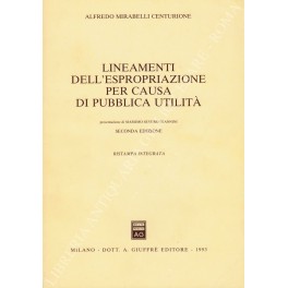 Lineamenti dell'espropriazione per causa di pubblica utilità. Prefazione di Massimo …