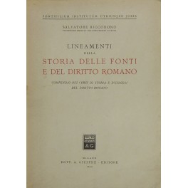 Lineamenti della storia delle fonti e del diritto romano. Compendio …