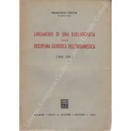 Lineamenti di una bibliografia sulla disciplina giuridica dell'urbanistica (1942-1961)