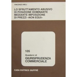 Lo sfruttamento abusivo di posizione dominante mediante imposizione di prezzi …