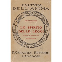Lo spirito delle leggi. Introduzione, versione e note di Adolfo …