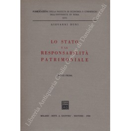 Lo Stato e la responsabilità patrimoniale. Parte prima (Unico pubblicato)